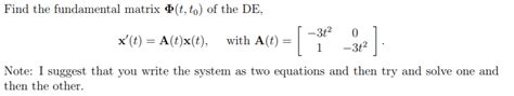 Solved Find The Fundamental Matrix Pt To Of The De 3t2