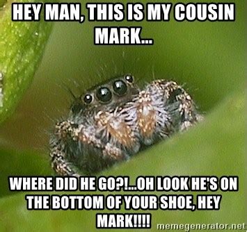 Hey Man This Is My Cousin Mark Where Did He Go Oh Look He S On