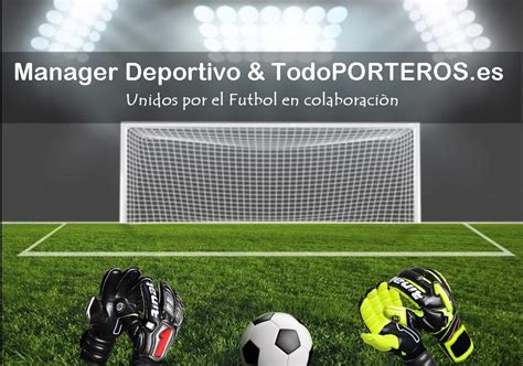 Manager Deportivo Todoporteroses Y Rynat Unidos Por El Fútbol