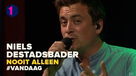 Niels destadsbader (born 19 august 1988) is a belgian singer, television presenter and actor. Niels Destadsbader: Nooit alleen - YouTube