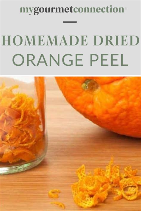 How To Make Dried Orange Peel Mygourmetconnection Dried Orange Peel
