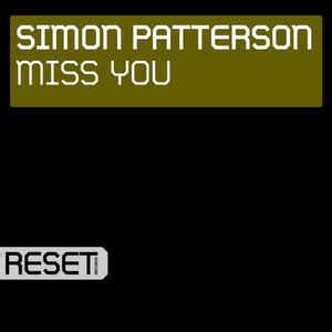The best simon patterson live sets to download from soundcloud and zippyshare! Simon Patterson - Miss You | Releases | Discogs