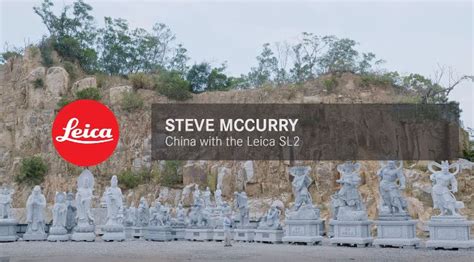 Steve Mccurry China With The Leica Sl2 Photography Blog Tips Iso