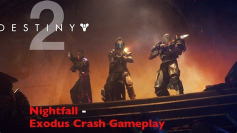 Destiny 2 Nightfall Strike Exodus Crash Youtube