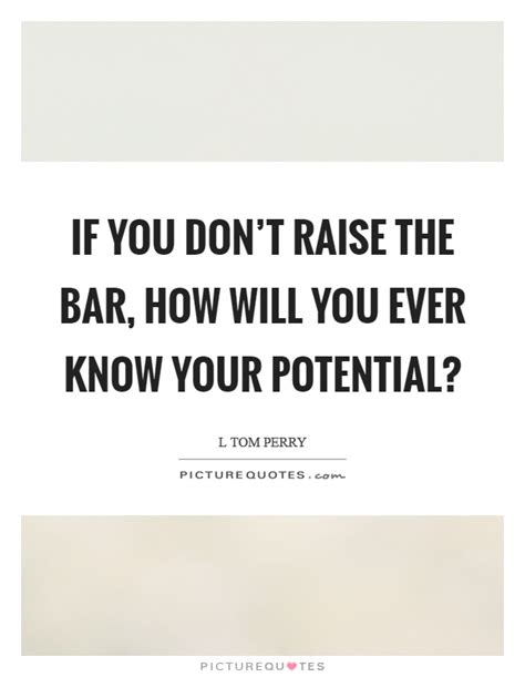 Raising The Bar Quotes