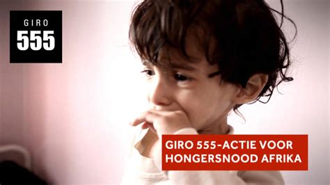 Giro 555 Actie Tegen Dreigende Hongersnood