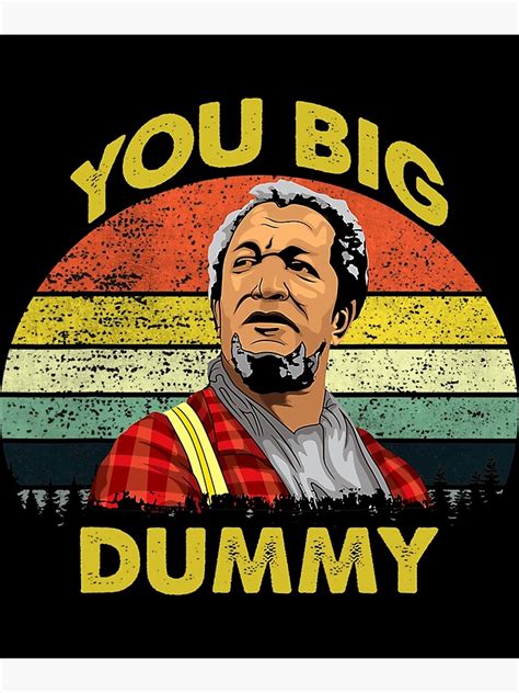 You Big Dummy Vintage 80s Son In Sanford City Funny Meme Photographic