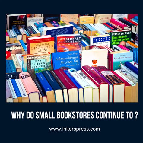 Why Do Small Bookstores Continue To