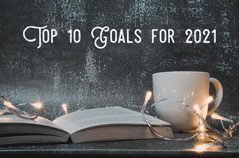 Top Ten Goals For 2021