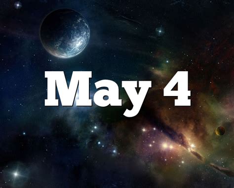 May 4 Birthday Horoscope Zodiac Sign For May 4th
