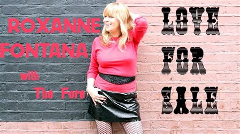 roxanne fontana with the fore love for sale hannabuss youtube