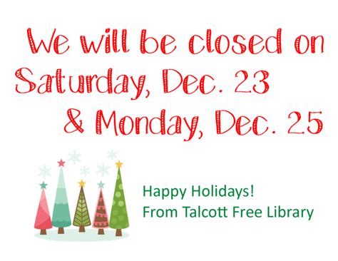 We Will Be Closed December 23 And 25 Talcott Library