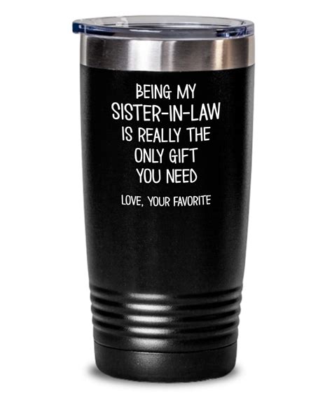 What can you gift your brother in law. Sister in Law Tumbler - Being My Sister-in-Law Is Really ...