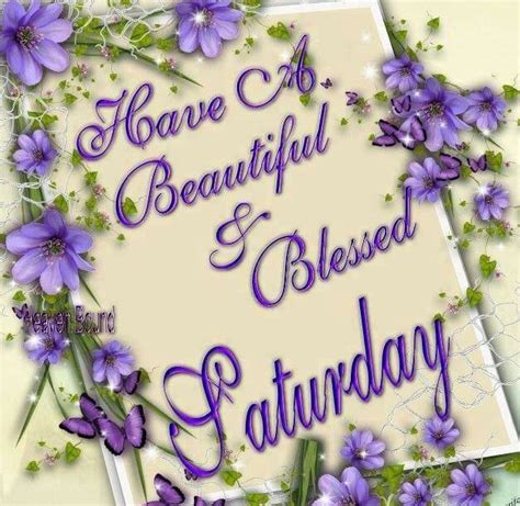 Have A Beautiful And Blessed Saturday Pictures Photos And Images For