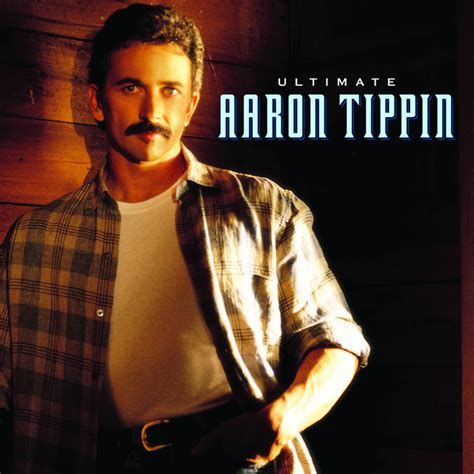 Ultimate Aaron Tippin Album By Aaron Tippin Spotify