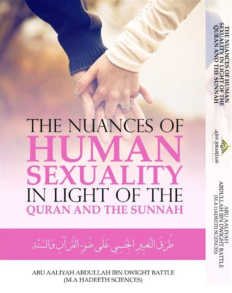 The Nuances Of Human Sexuality In Light Of The Quran And The Sunnah