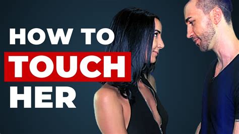How To Touch Awoman Rules For Touching Her Without Being Creepy Youtube