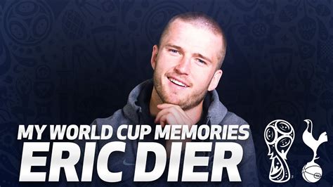 Eric Dier My World Cup Memories Youtube