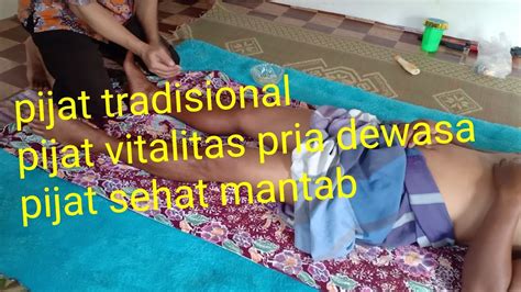 Pijat Pria Dewasa Pijat Kaki Dan Betis Plus Pijat Vitalitas Mantab Joss Part 1 😁 Youtube