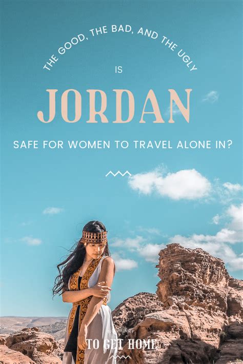 The Good The Bad And The Ugly Side Of Traveling Jordan As A Woman Alone Heres A Recount Of