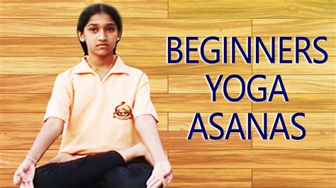 Simple Yoga Asanas For Beginners Sitting Yoga Postures Youtube