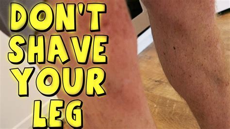 Don T Shave Your Leg Youtube