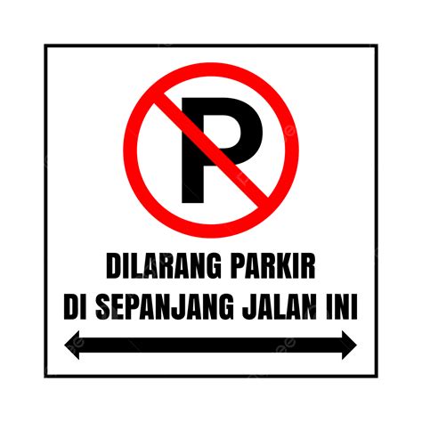 Dilarang Parkir Di Sepanjang Jalan Png Psd