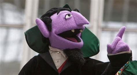 The Real Reason Sesame Streets Count Von Count Needs To Count Things