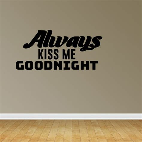 Bedroom Wall Decal Always Kiss Me Goodnight Decal Master Bedroom Decor Jp255 L