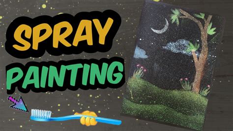 How To Make Spray Painting With Tooth Brush Spray Painting For School