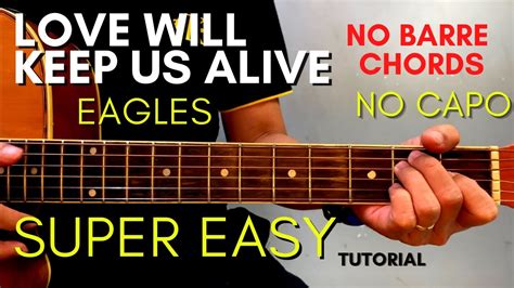 Eagles Love Will Keep Us Alive Chords Easy Guitar Tutorial For