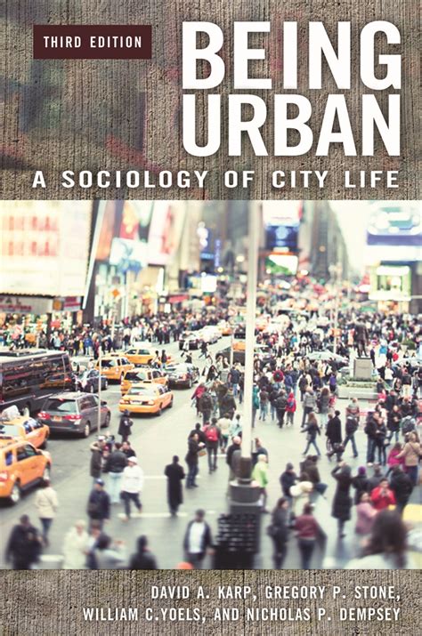 Being Urban A Sociology Of City Life 3rd Edition Abc Clio