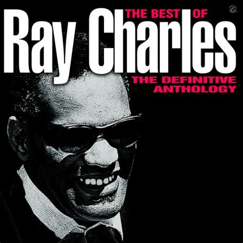 Ray Charles The Best Of Ray Charles The Definitive Anthology 2015