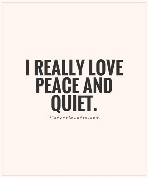 Quiet Life Quotes Quotesgram