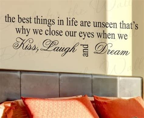 The Best Things In Life Are Unseen Kiss Laugh Dream Inspirational
