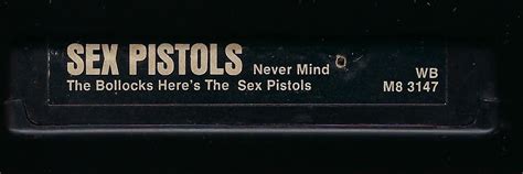 sex pistols never mind the bollocks here s the sex pistols 1977 wb t8 eb 8 track tape