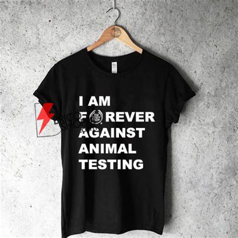 Im Forever Against Animal Testing T Shirt On Sale