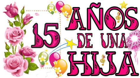 15 AÑos De Una Hija Videos Para Tus 15 AÑos15 Years Of A Princess
