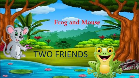 Two Friends Frog And Mouse Youtube
