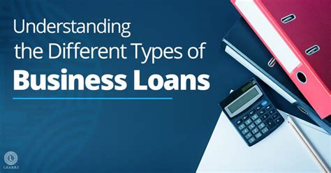 Understanding The Different Types Of Business Loans Loanry