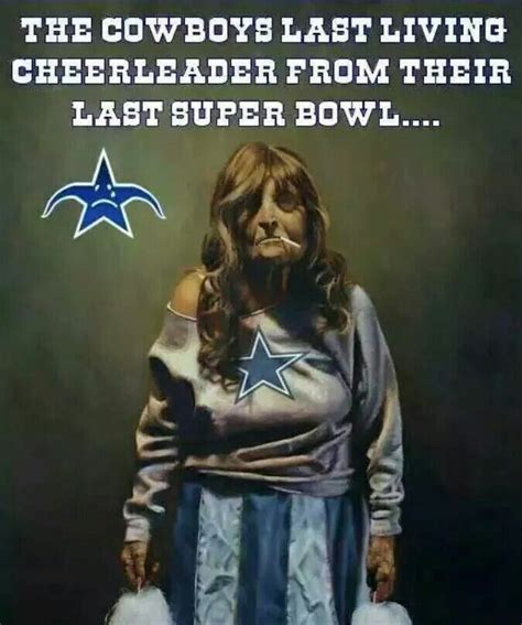 Dallas Cowboys Cheerleader Cowboys Memes Dallas Cowboys Jokes Nfl Funny