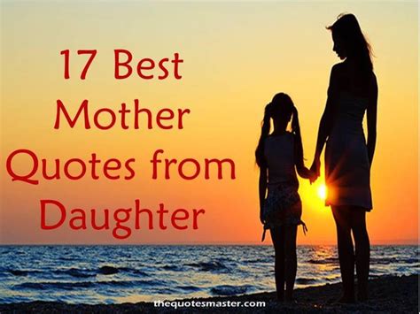 17 Best Mother Quotes From Daughter Mother Daughter Quotes Best Mother Quotes Mother Quotes