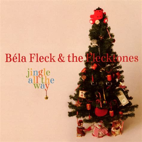 ‎jingle all the way album by béla fleck and the flecktones apple music