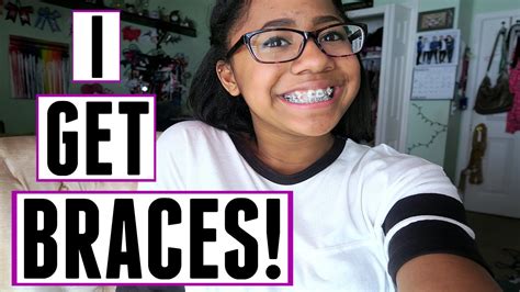 getting my braces youtube