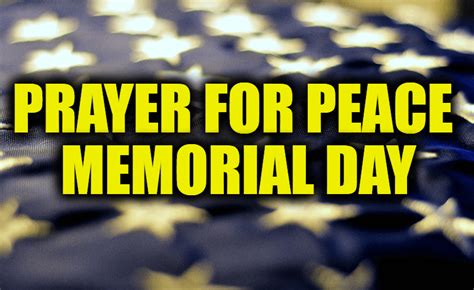 Prayer For Peace Memorial Day Honoring Sacrifice And Promoting Peace