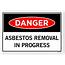 Asbestos Removal  Danger Sign
