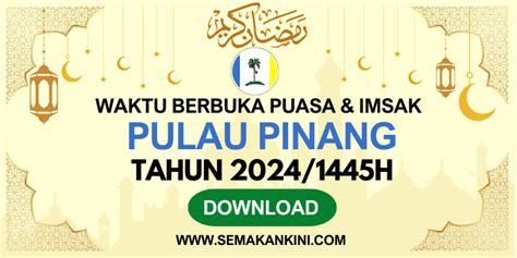 Jadual Waktu Berbuka Puasa Pulau Pinang 20241445h