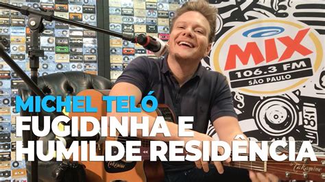Michel Teló Fugidinha E Humilde Residência Mix Fm Acordes Chordify