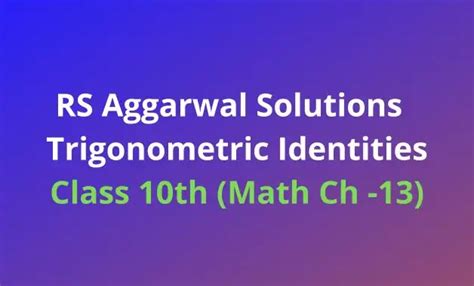 Rs Aggarwal Class 10 Math Solutions Chapter 13 Trigonometric