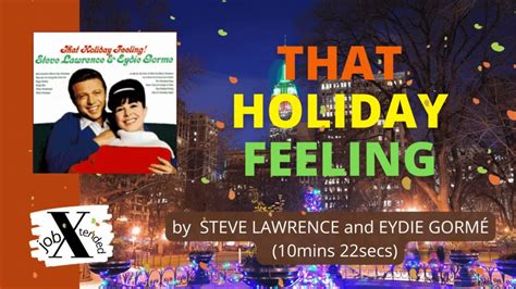 That Holiday Feeling Steve Lawrence And Eydie Gorme ⌚ 1022secs 🎼